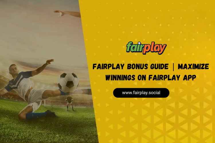 Read more about the article Fairplay Bonus Guide: How to Maximize Your Winnings