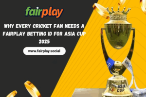Read more about the article Why Every Cricket Fan Needs a Fairplay Betting ID for Asia Cup 2025