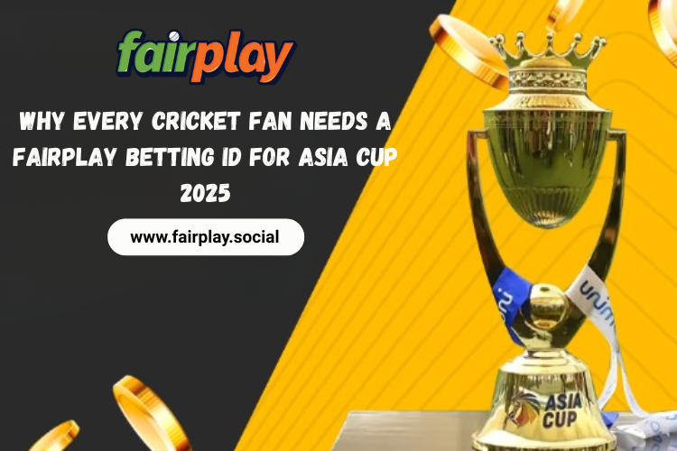 Read more about the article Why Every Cricket Fan Needs a Fairplay Betting ID for Asia Cup 2025