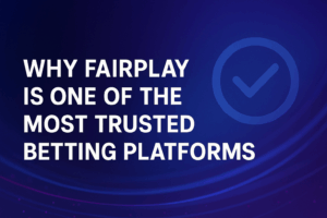 Read more about the article Why Fairplay Is One of the Most Trusted Betting Platforms