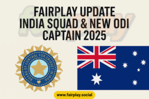 Read more about the article Fairplay Update: India Announces Squad and New Captain for Australia Tour 2025