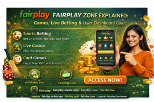 Read more about the article Fairplay Zone Explained: Games, Live Betting & User Dashboard